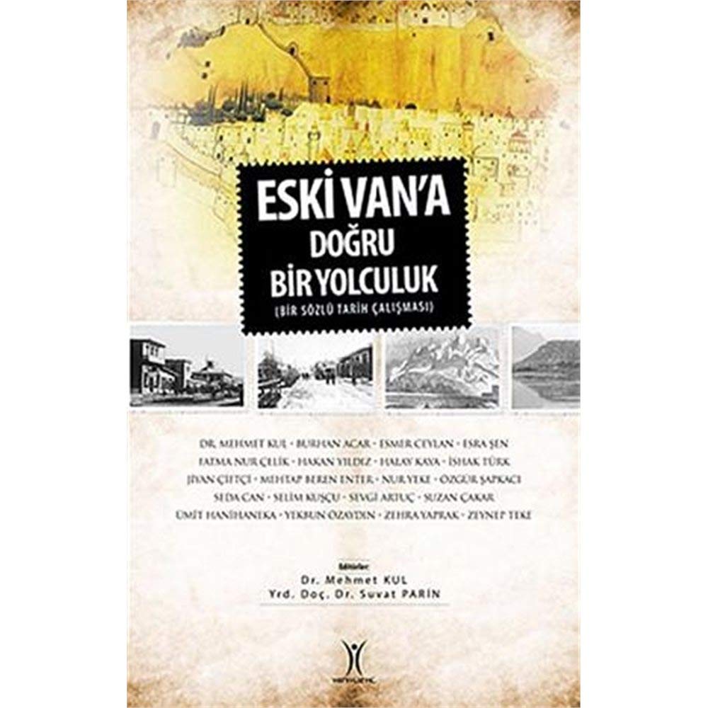 Eski Van'a Doğru Bir Yolculuk; Bir Sözlü Tarih Çalışması Books