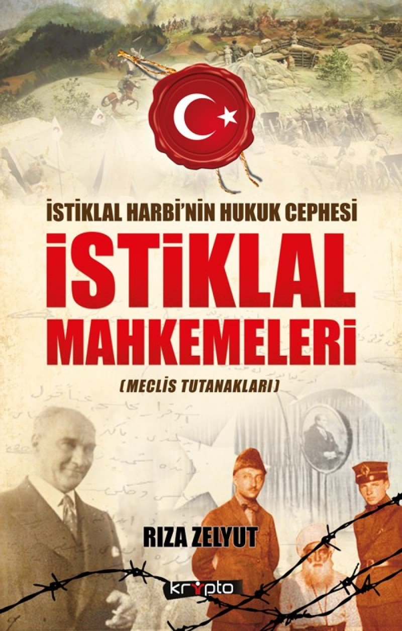 Istiklal Harbi'nin Hukuk Cephesi Istiklal Mahkemeleri (Meclis Tutanaklari) Books
