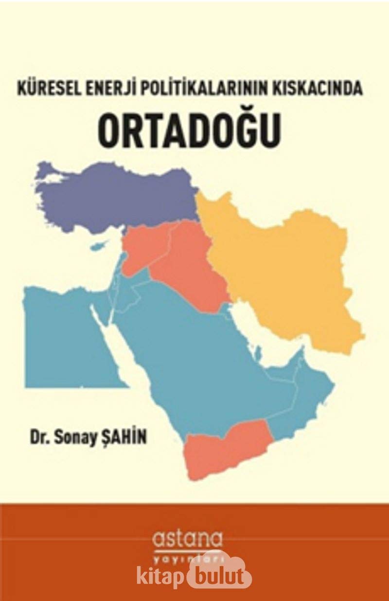 Küresel Enerji Politikalarının Kıskacında Ortadoğu Politics & History