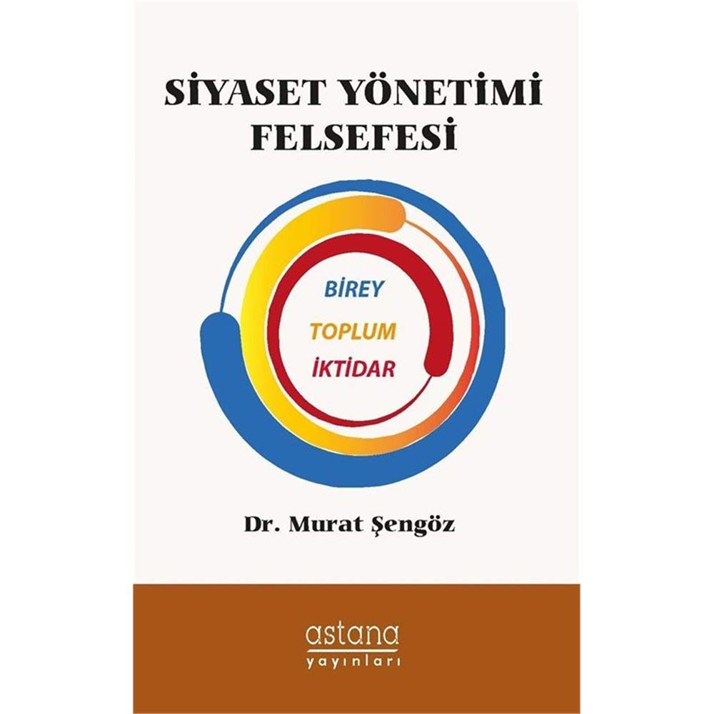 Siyaset Yönetimi Felsefesi: Birey Toplum İktidar Politics & History