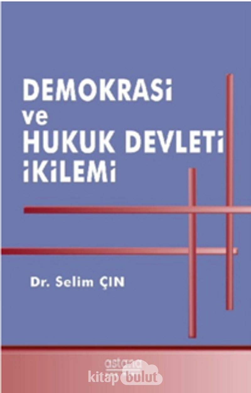Demokrasi ve Hukuk Devleti İkilemi Law