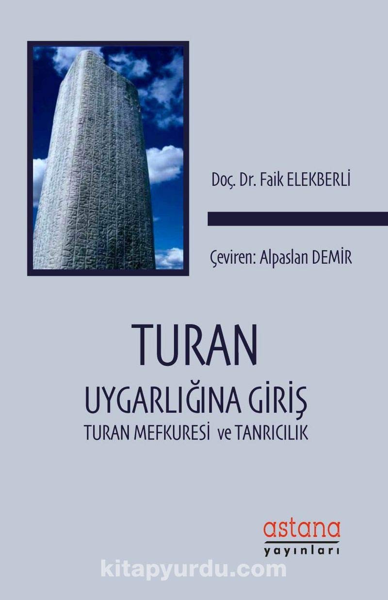 Turan Uygarlığına Giriş: uran Mefkuresi ve Tanrıcılık Politics & History