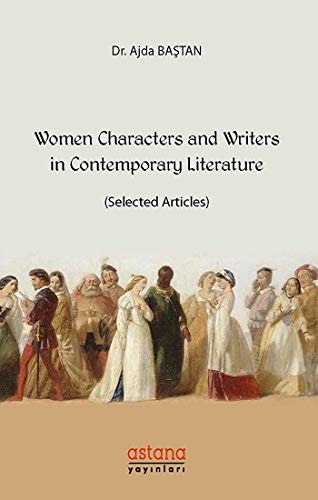 Women Characters and Writers in Contemporary Literature: (Selected Articles) Contemporary literature