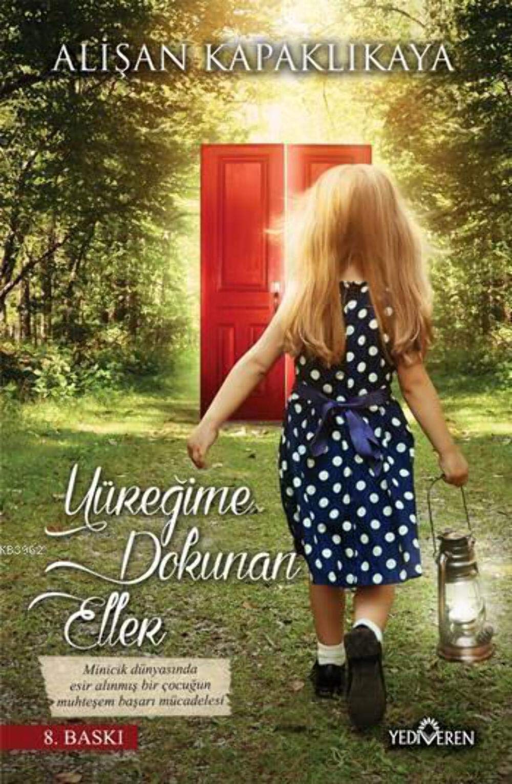 Yüregime Dokunan Eller: Minicik dünyasında esir alınmış bir çocuğun muhteşem başarı mücadelesi Historical Fiction