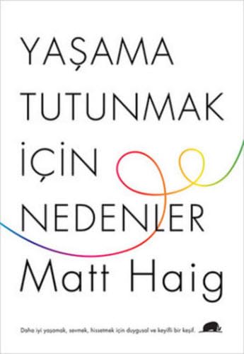 YAŞAMA TUTUNMAK İÇİN NEDENLER Art & Literature