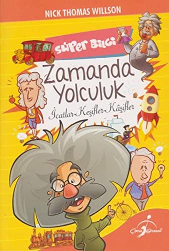 Süper Bilgi - Zamanda Yolculuk; İcatlar Keşifler Kaşifler Books