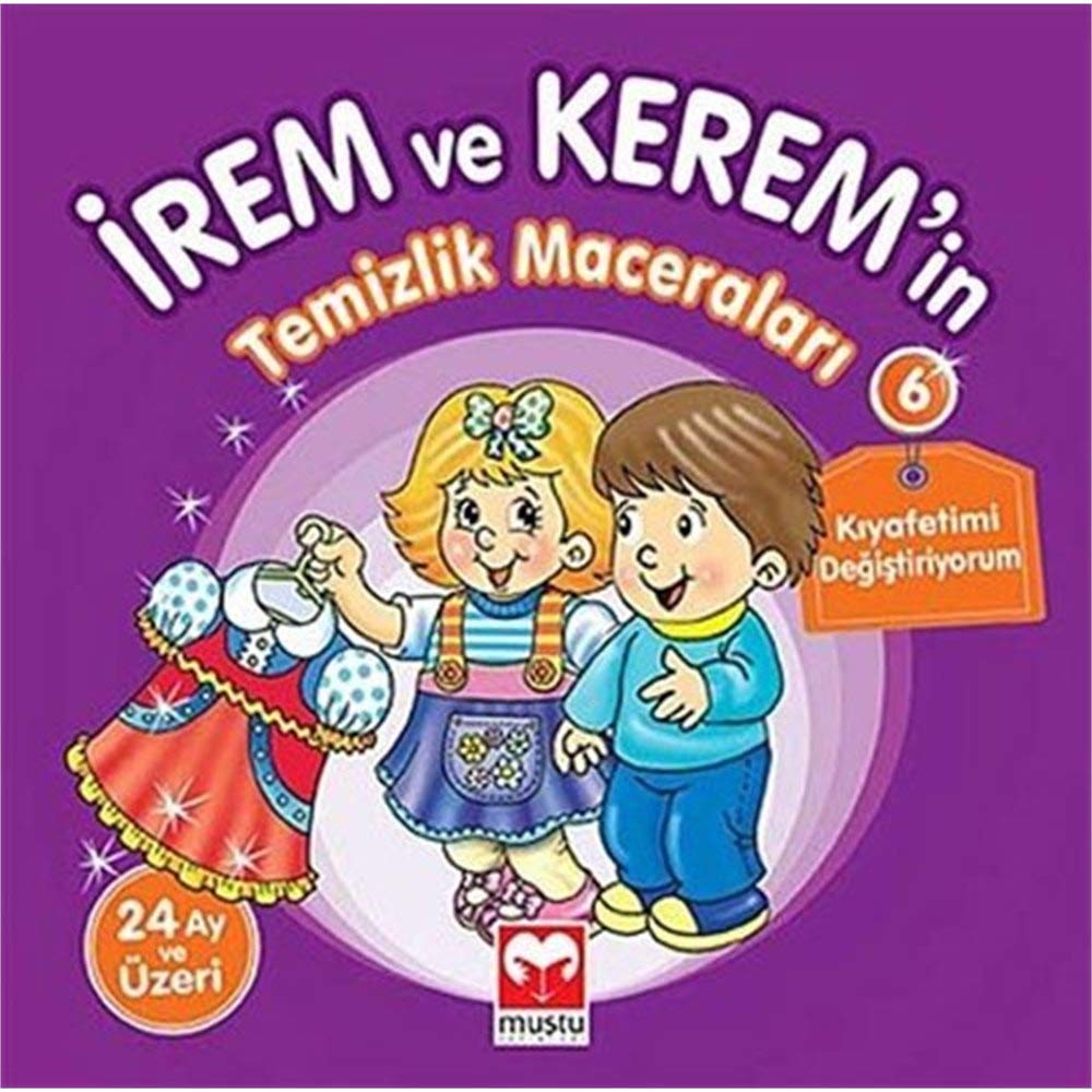 Irem ve Kerem'in Temizlik Maceralari - Kiyafetimi Degistiriyorum Books