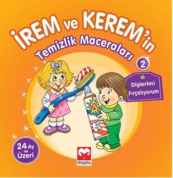 Irem ile Kerem'in Temizlik Maceralari - Dislerimi Fircaliyorum Books