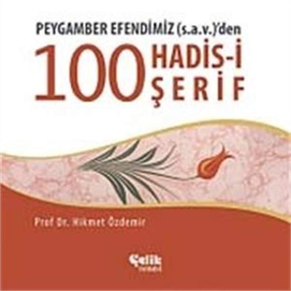 Peygamber Efendimiz s.a.v.den 100 Konuda 100 Hadis Social Sciences