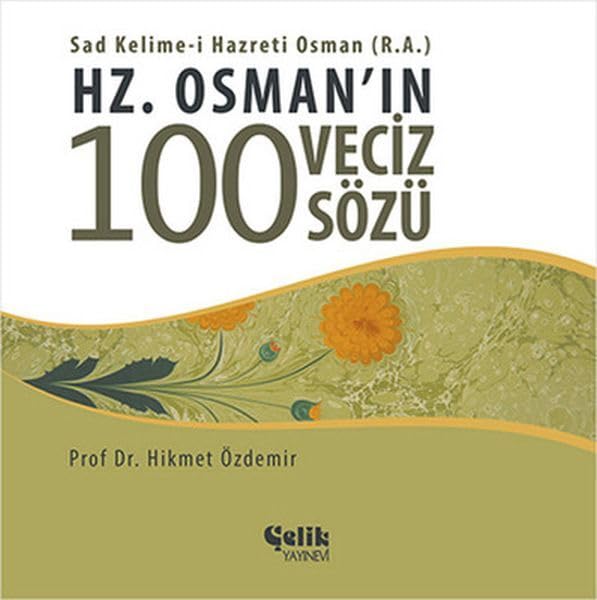 Hz. Osman'ın 100 Veciz Sözü Religion & Esotericism