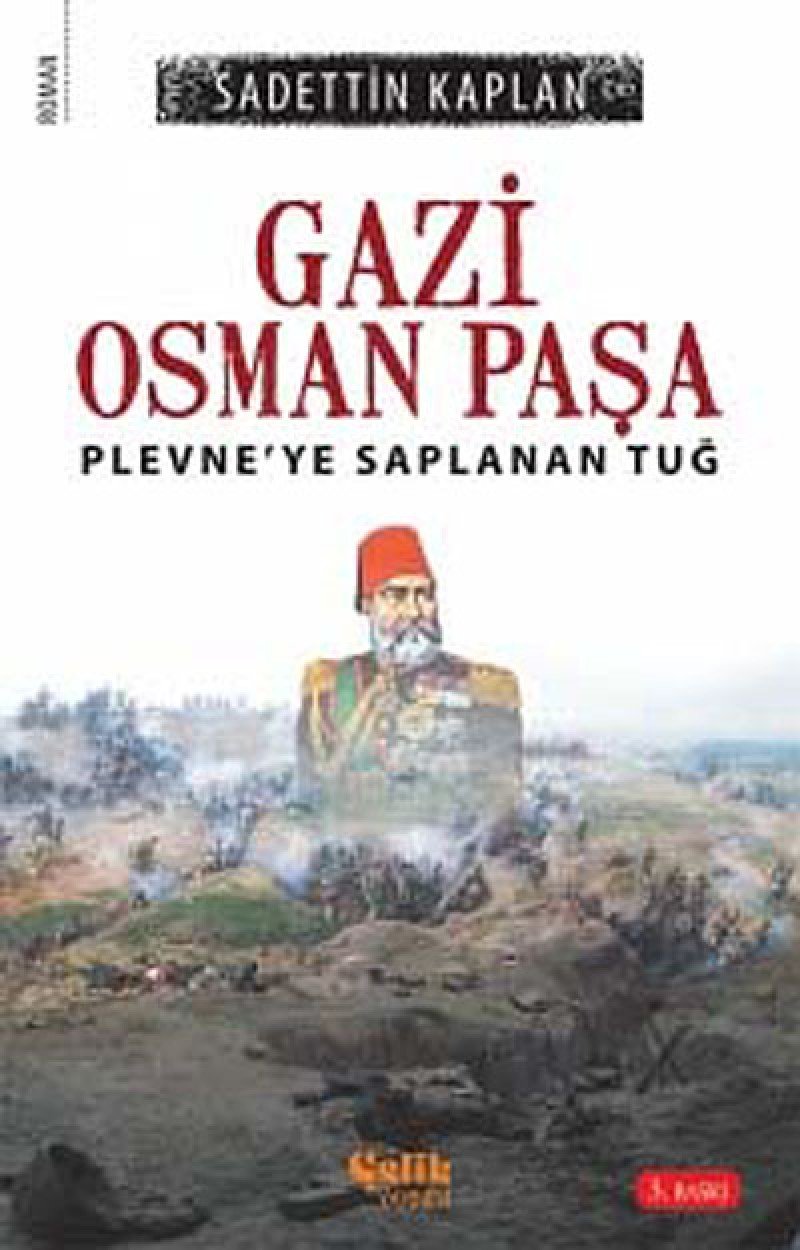 Gazi Osman Paşa: Plevne’ye Saplanan Tuğ book