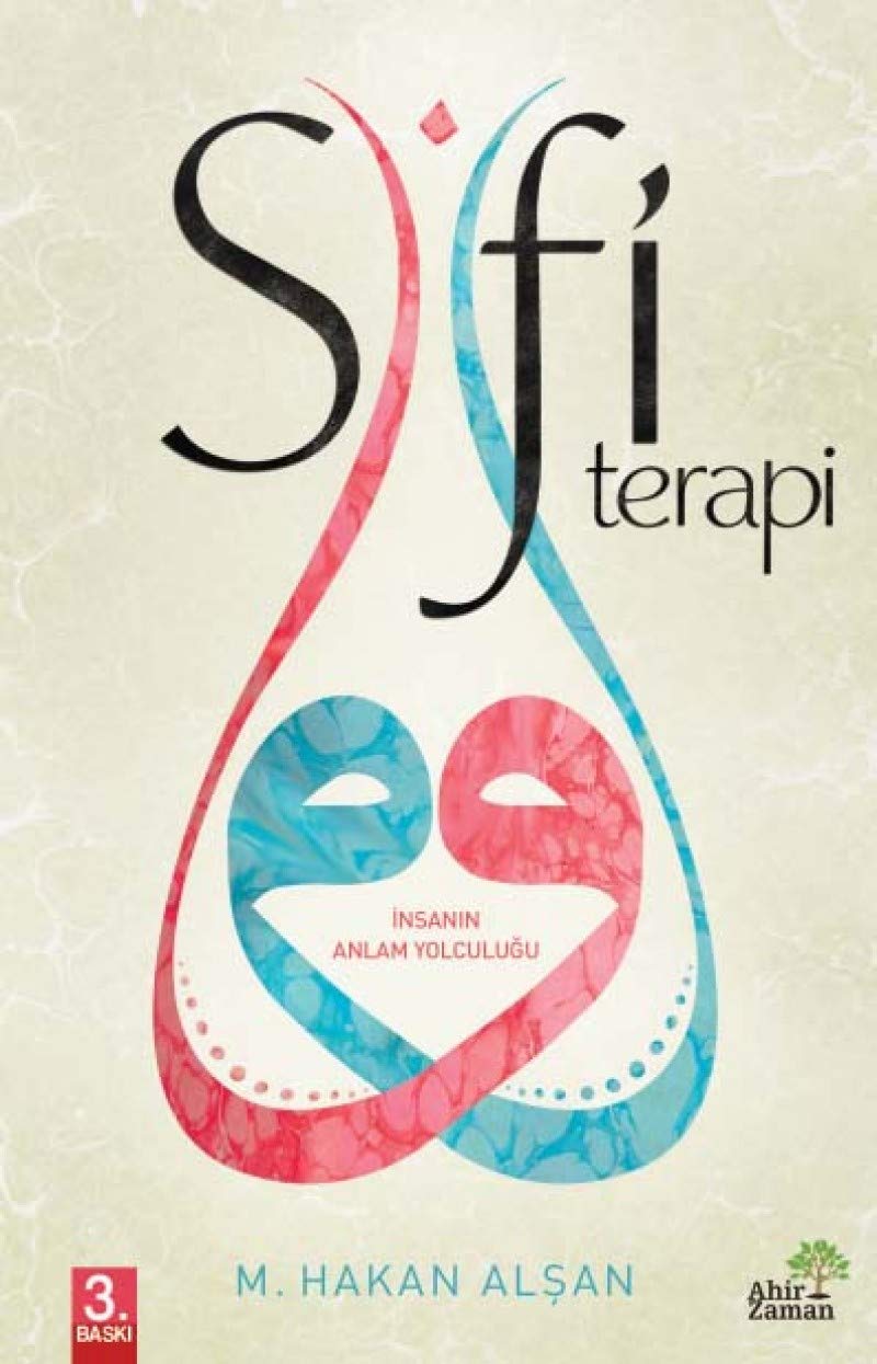 Sufi Terapi: Insanin Anlam Yolculugu Social Sciences