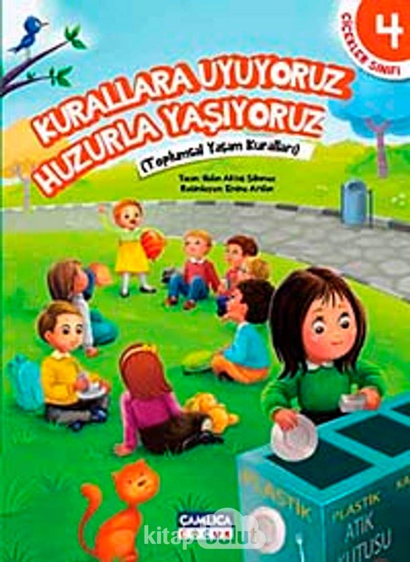 Kurallara Uyuyoruz Huzurla Yasiyoruz: Cicekler Sinifi 4 book