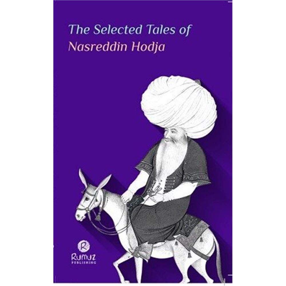 The Selected Tales of Nasreddin Hodja Historical Fiction