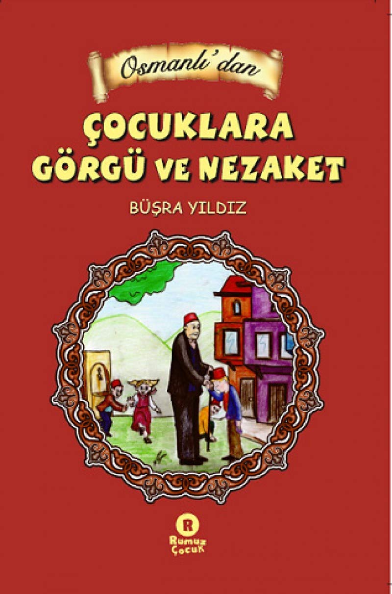 Osmanlıdan Çocuklara Görgü ve Nezaket Books