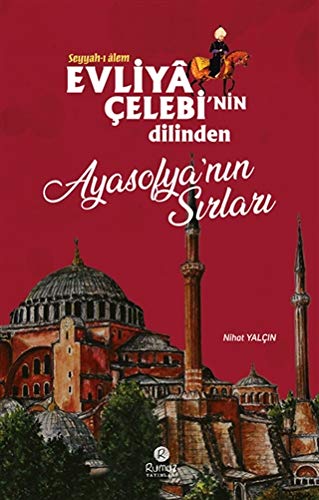 Evliya Celebinin Dilinden Ayasofyanin Sirlari Books