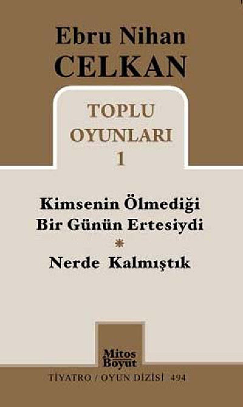 Toplu Oyunlari 1 Kimsenin Olmedigi Gunun Ertesiydi - Nerde Kalmistik Books