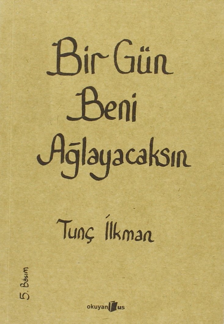 Bir Gün Beni Aglayacaksin Contemporary literature