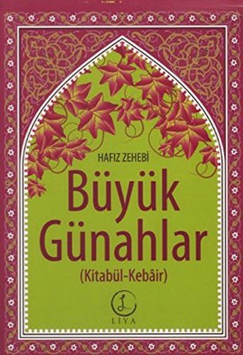 Büyük Günahlar: Kitabül-Kebair Social Sciences
