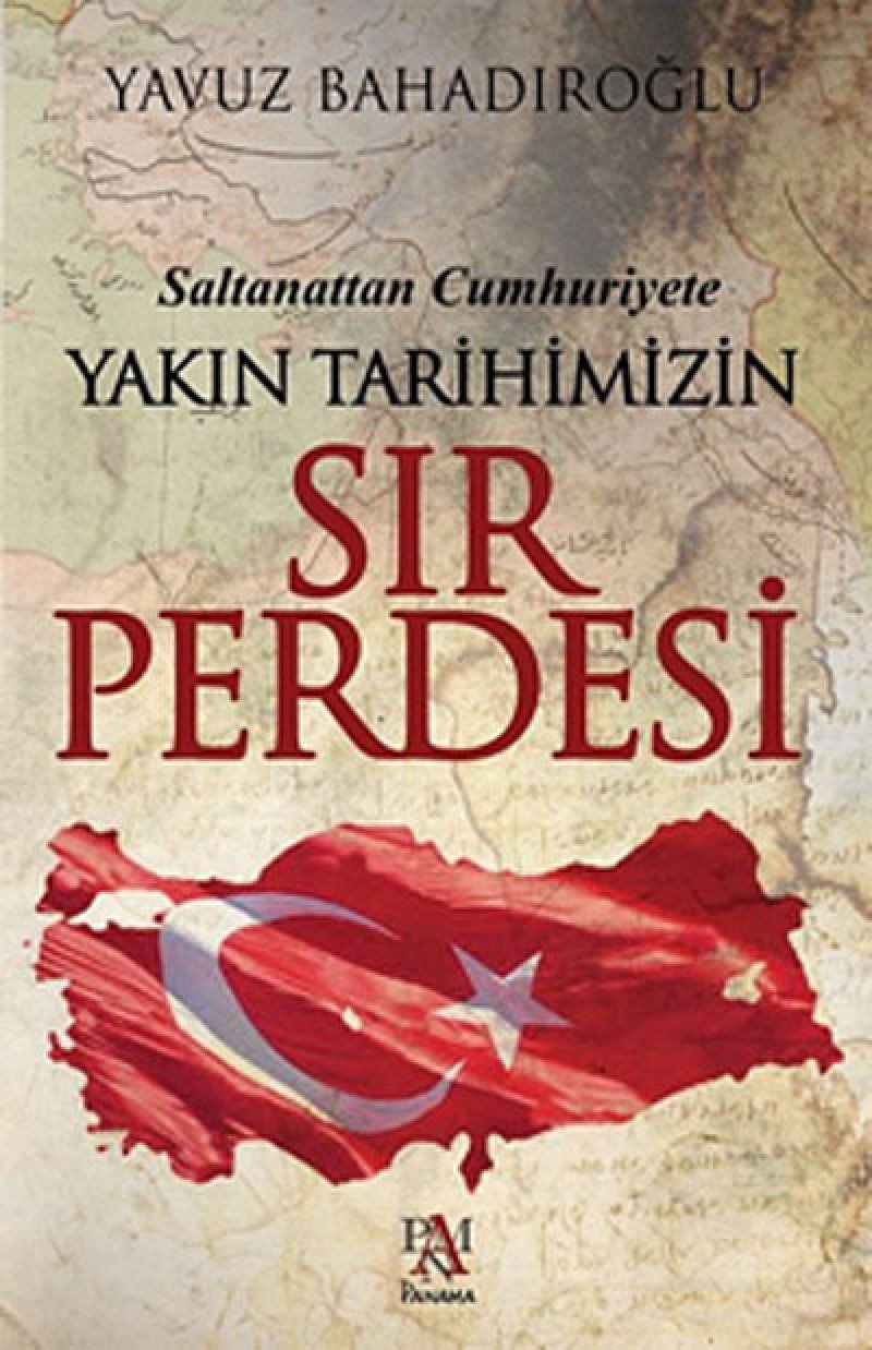 Saltanattan Cumhuriyet Yakin Tarihimizin Sir Perdesi book