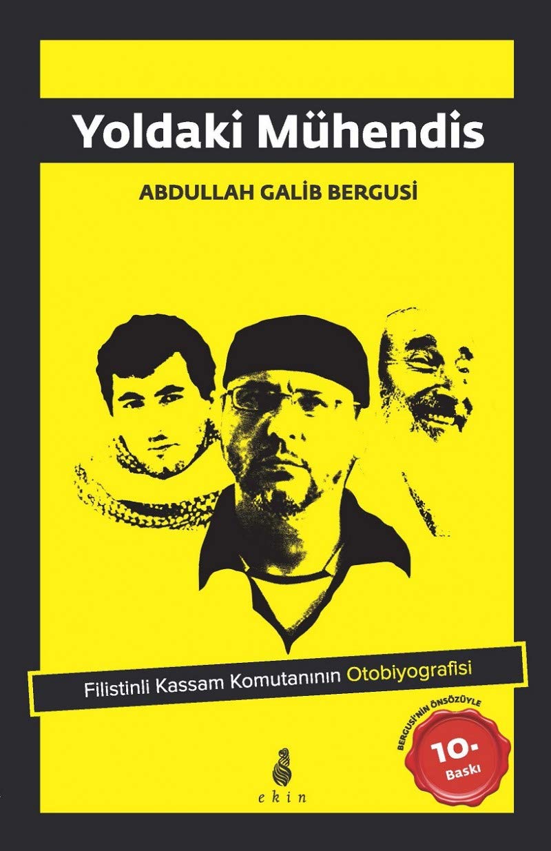Yoldaki Mühendis: Filistin Kassam Komutaninin Otobiyografisi: Filistinli Kassam Komutanının Oyobiyografisi Historical Fiction