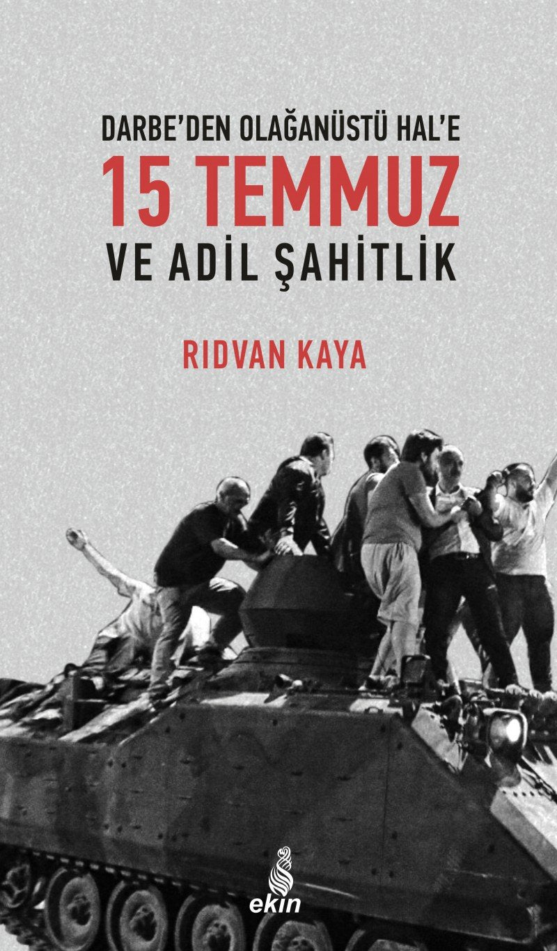 Darbe'den Olağanüstü Hal'e 15 Temmuz ve Adil Şahitlik book
