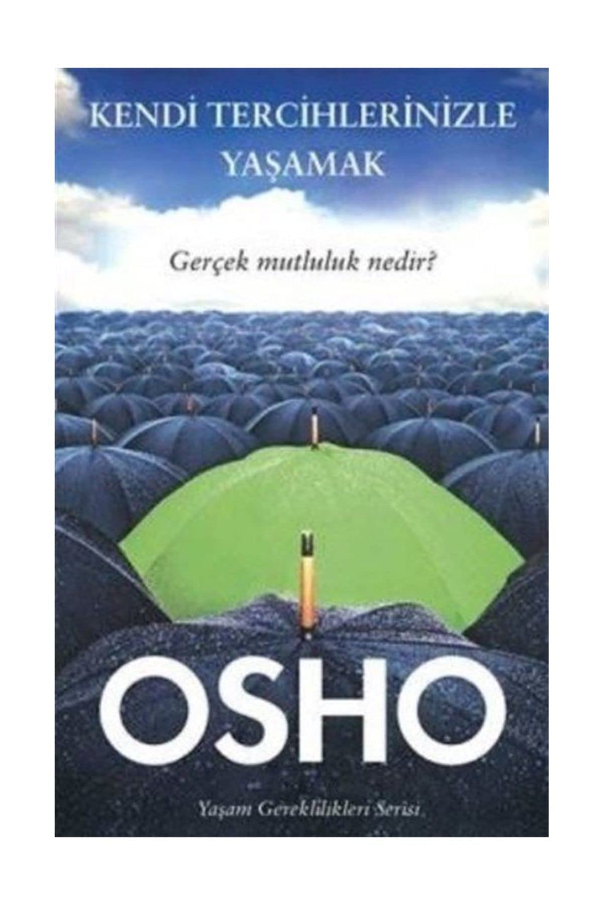 Kendi Tercihlerinizle Yasamak: Gercek Mutluluk Nedir: Gerçek Mutluluk Nedir? Lifestyle
