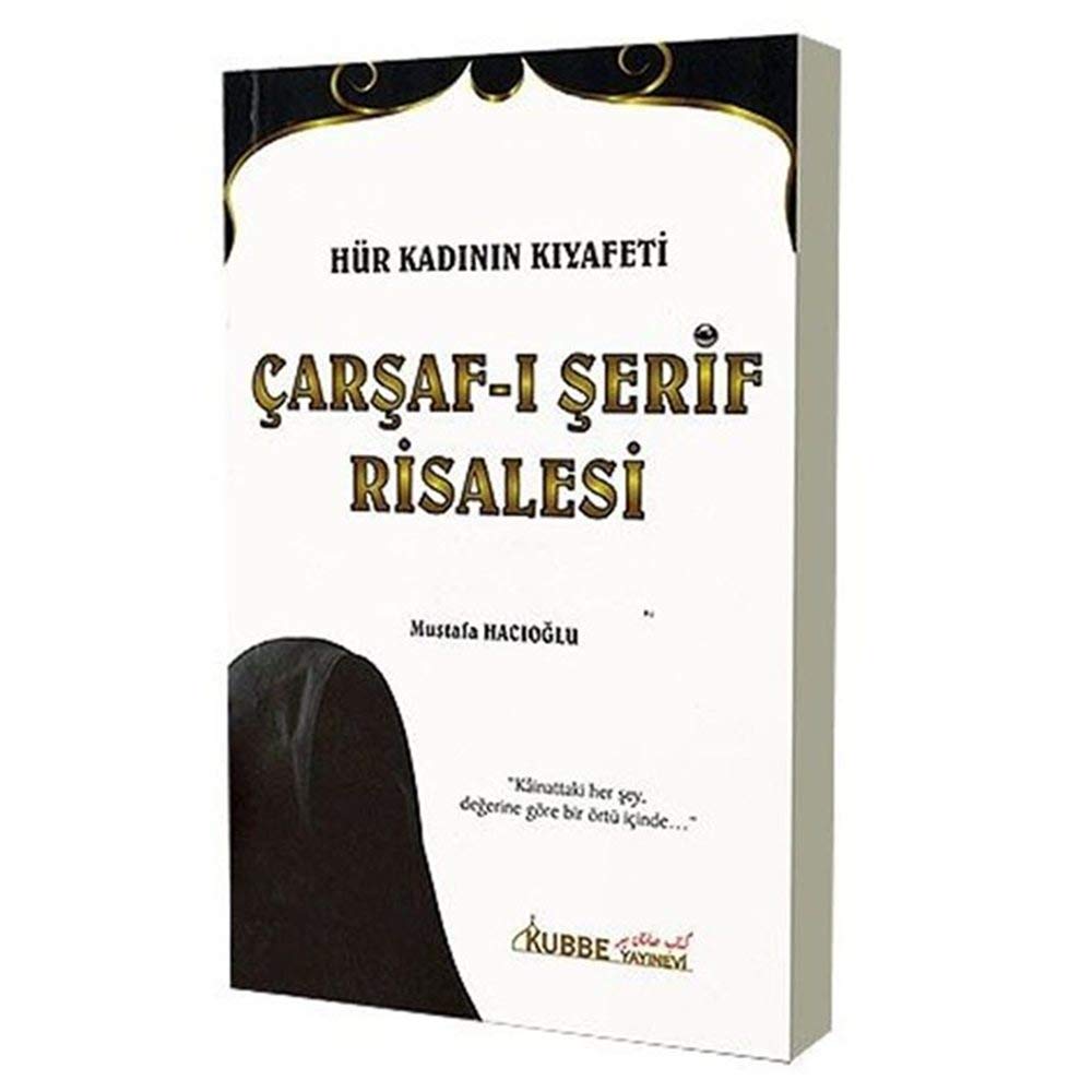 Hür Kadinin Kiyafeti Carsaf-i Serif Risalesi Social Sciences