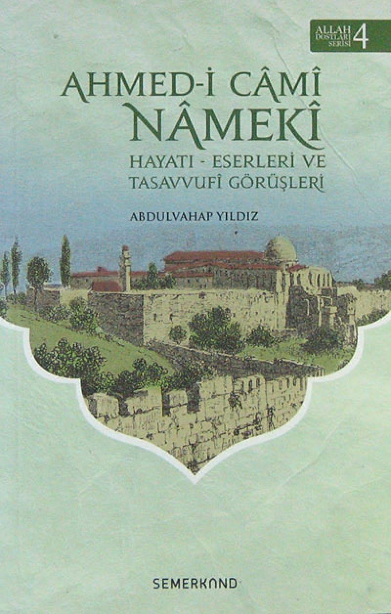 Ahmed-i Cami Nameki / Hayatı-Eserleri ve Tasavvufi Görüşleri Books