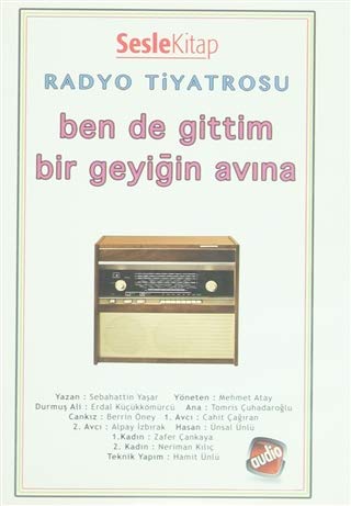 Radyo Tiyatrosu - Ben de Gittim Bir Geyiğin Avına (Sesli Kitap) Books
