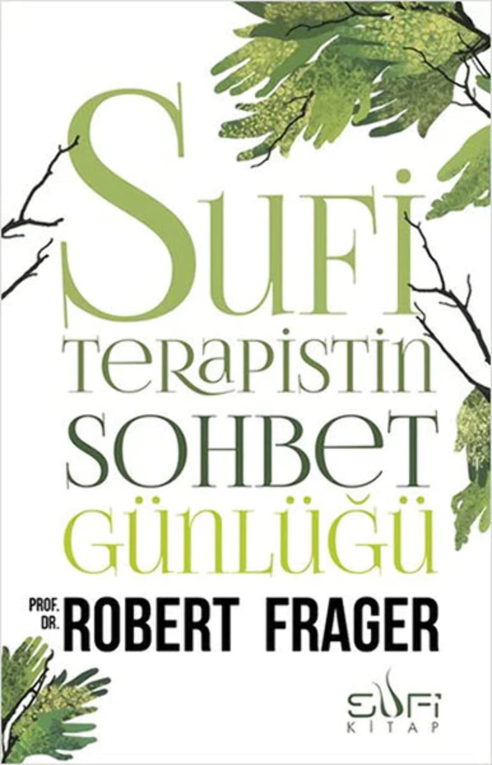 Sufi Terapistin Sohbet Günlügü Religion & Esotericism