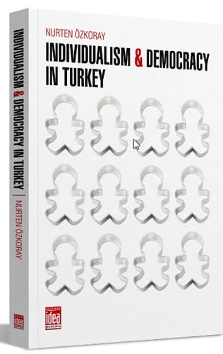 Individualism & Democracy in Turkey book