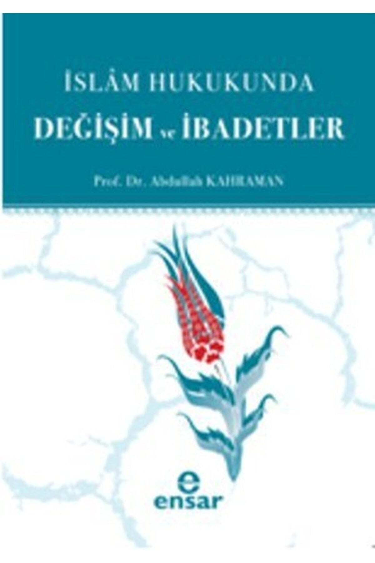 Islam Hukukunda Degisim ve Ibadetler Books