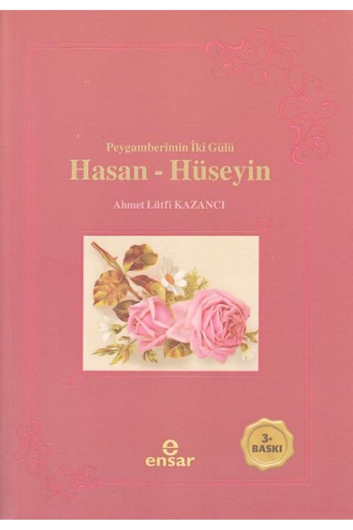 Peygamberin Iki Gulu Hasan - Huseyin Books