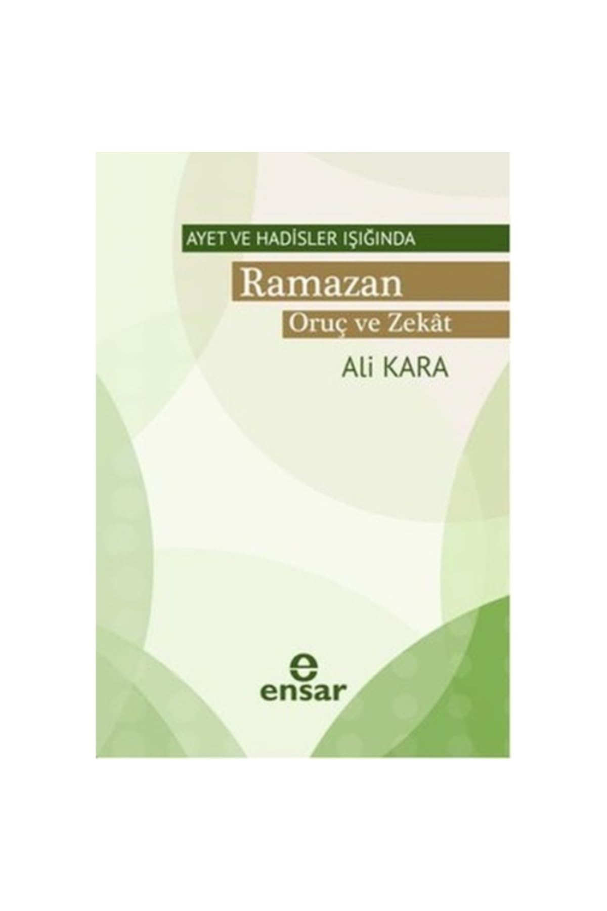 Ayet ve Hadisler Işığında Ramazan Oruç ve Zekat Religion & Esotericism