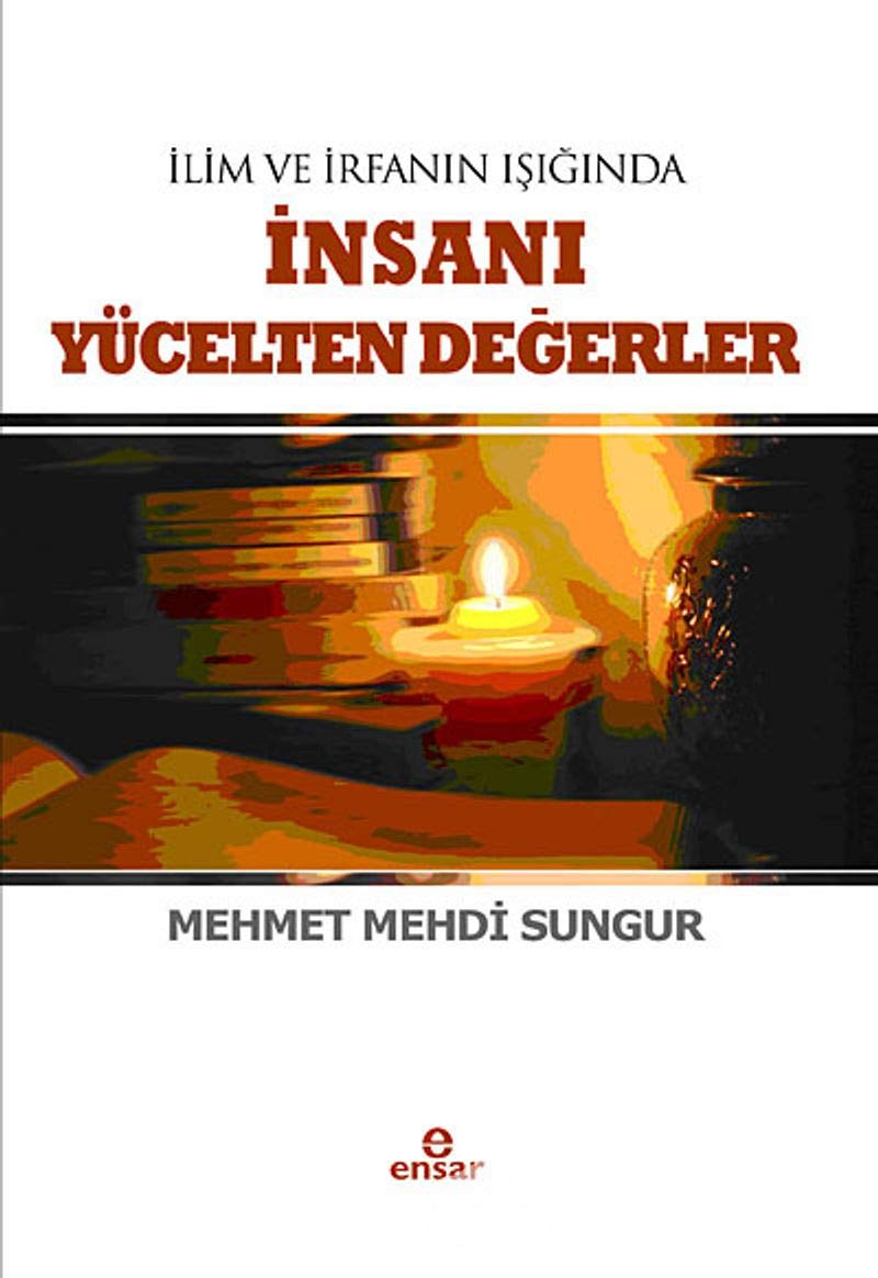 Ilim ve Irfan Isiginda Insani Yucelten degerler Religion & Esotericism