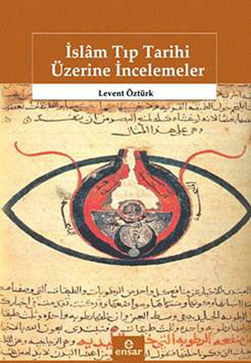 İslam Tıp Tarihi Üzerine İncelemeler Religion & Esotericism