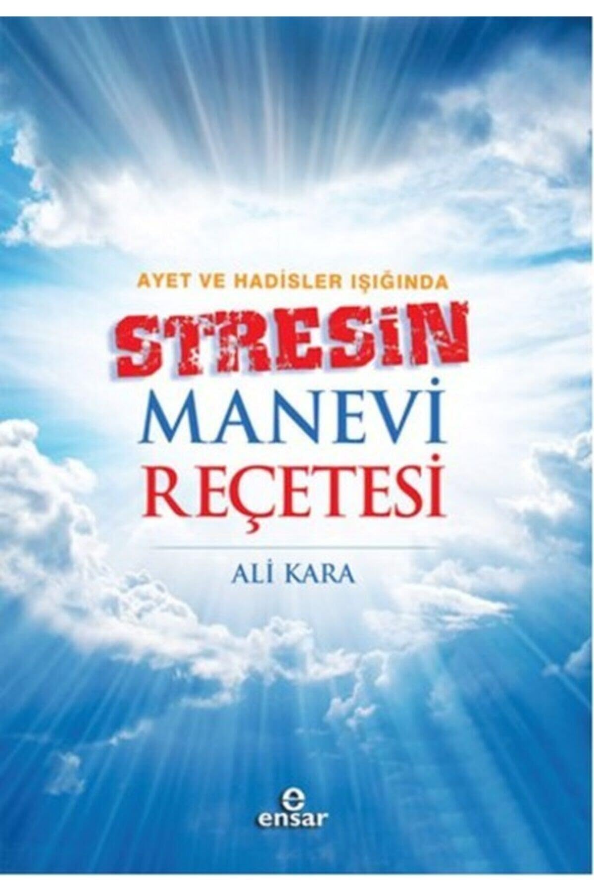 Ayet ve Hadisler Işığında Stresin Manevi Reçetesi Religion & Esotericism