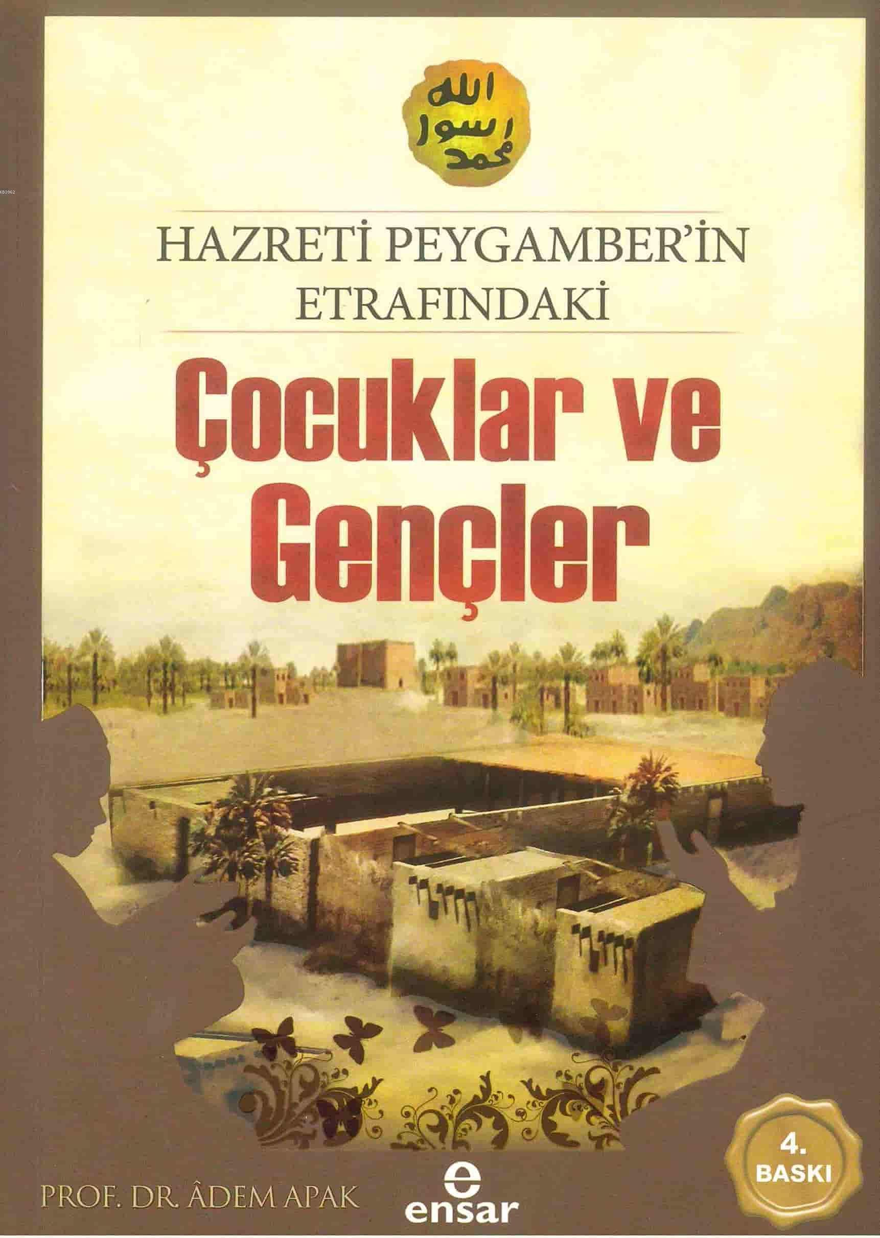 Hz. Peygamberin Etrafindaki Cocuklar ve Gencler Social Sciences