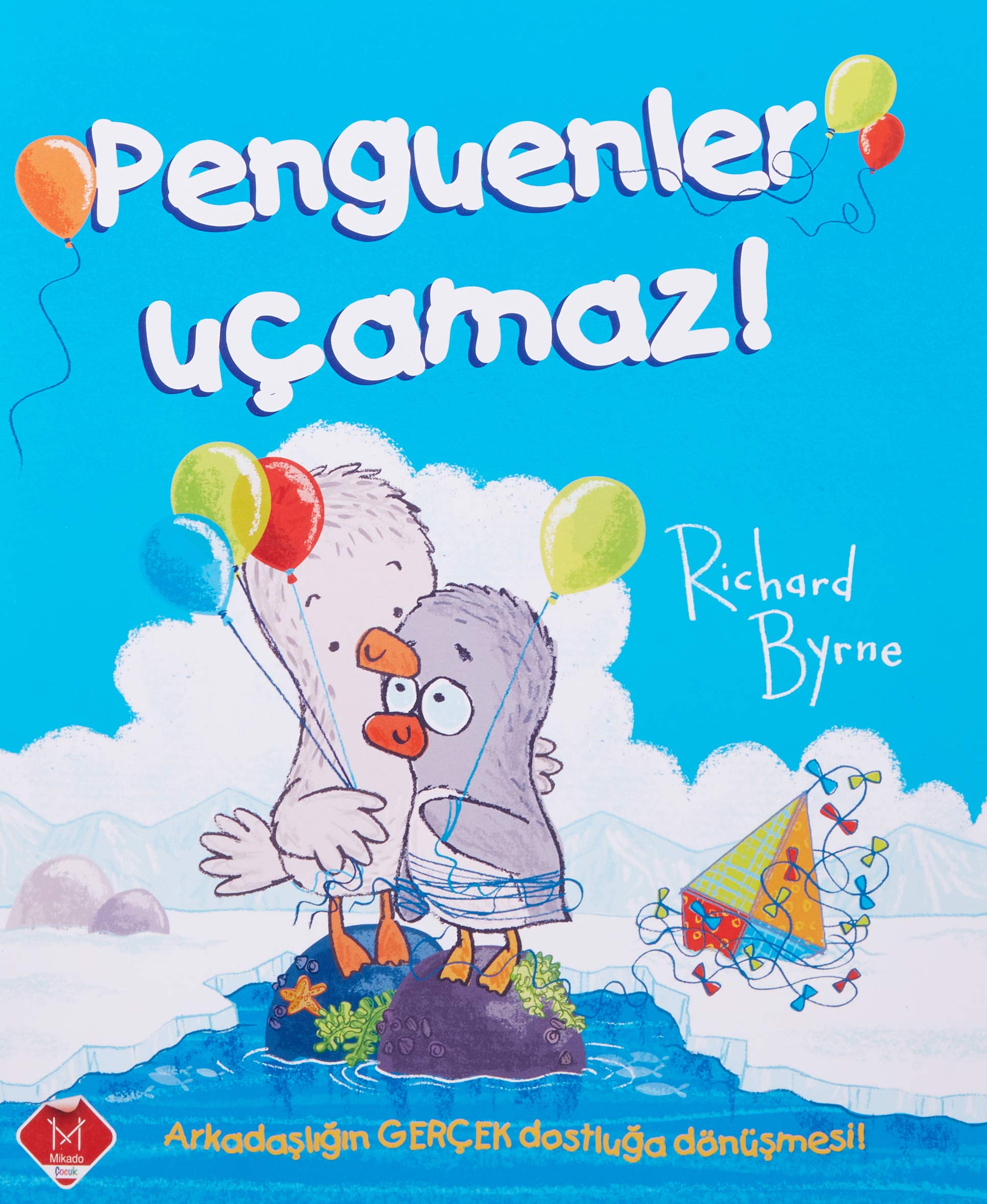 Penguenler Uçamaz!: Arkadaşlığın Gerçek Dostluğa Dönüşmesi! Contemporary literature