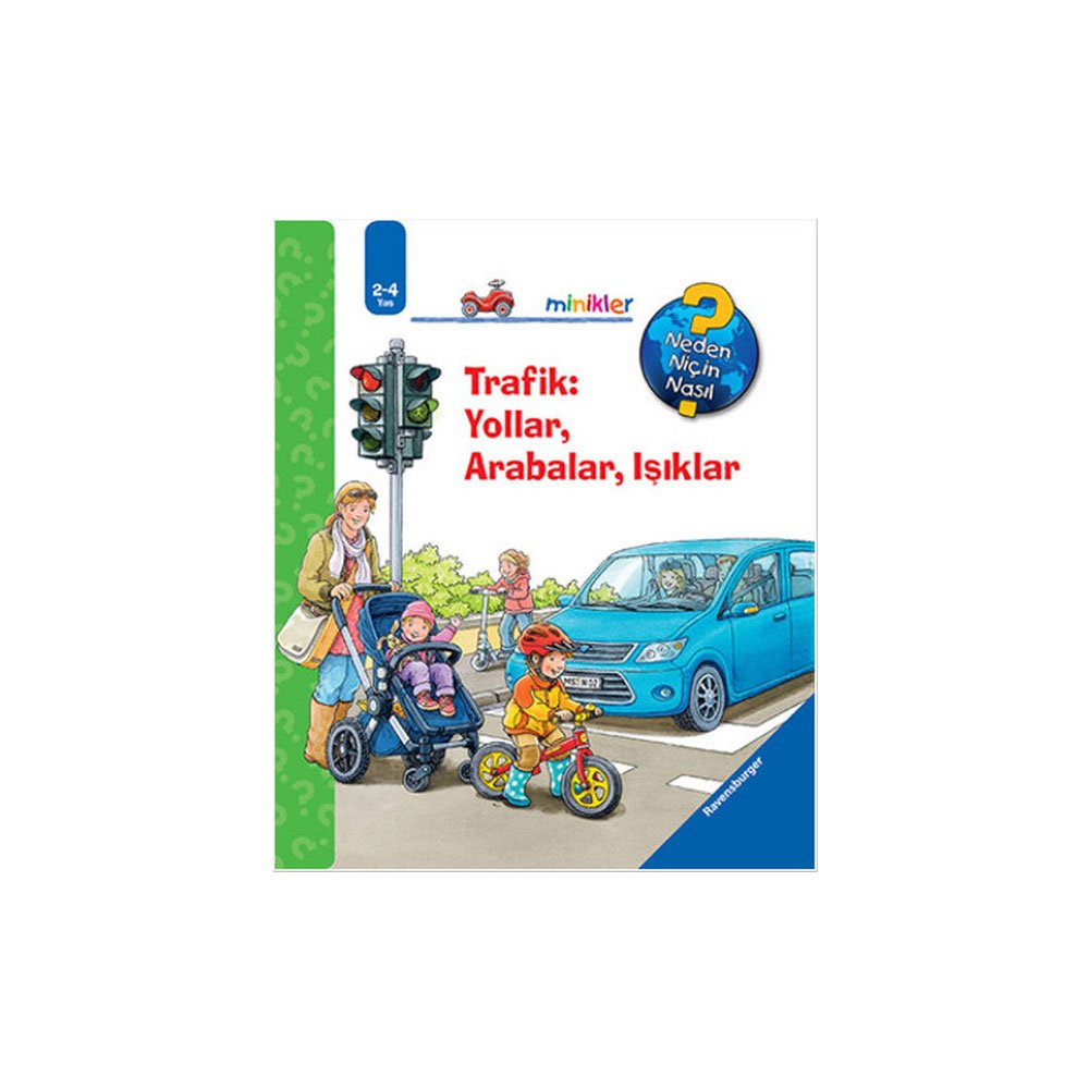 Minikler - Trafik: Yolar, Arabalar, Işıklar (Ciltli): Neden Niçin Nasıl? - 2-4 Yaş Fairy Tales & Legends