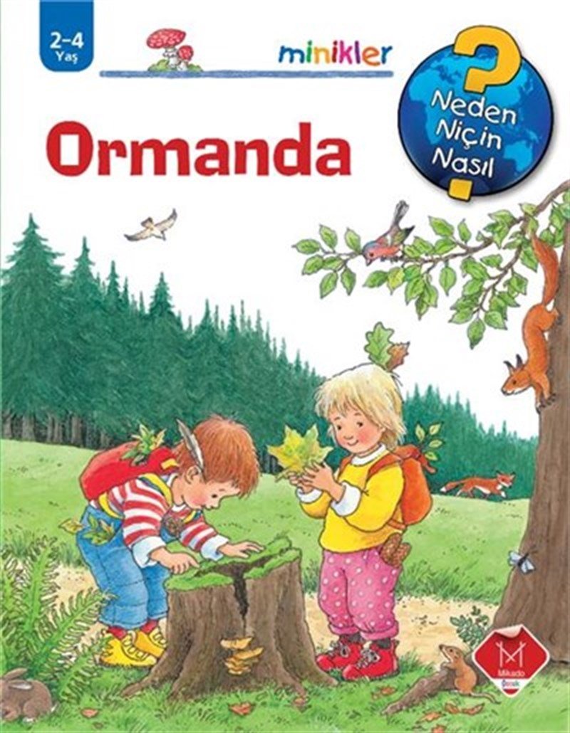 Minikler - Ormanda (Ciltli): Neden Niçin Nasıl? 2-4 Yaş Fairy Tales & Legends