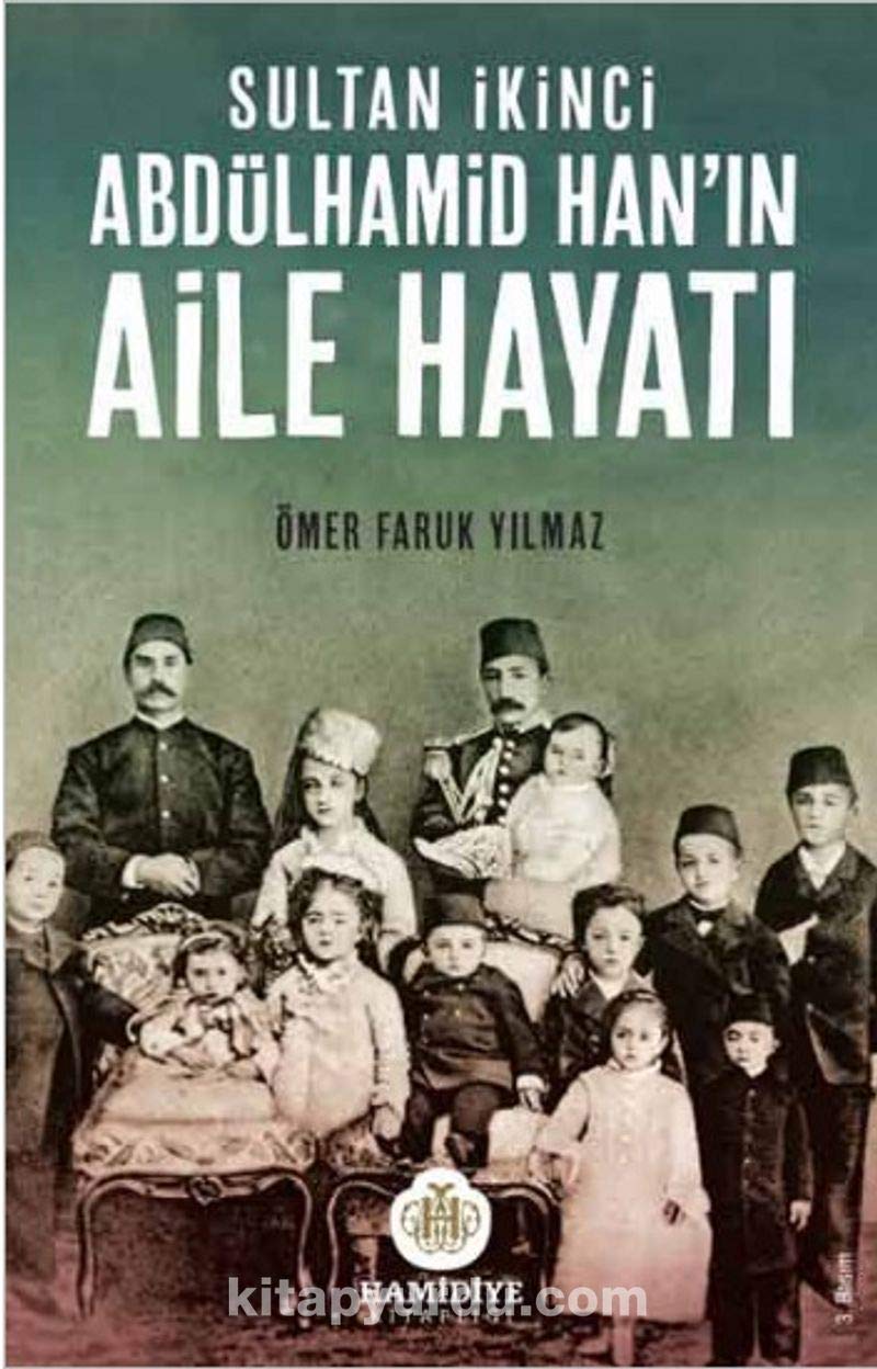 Sultan Ikinci Abdülhamid Hanin Aile Hayati Study Guides