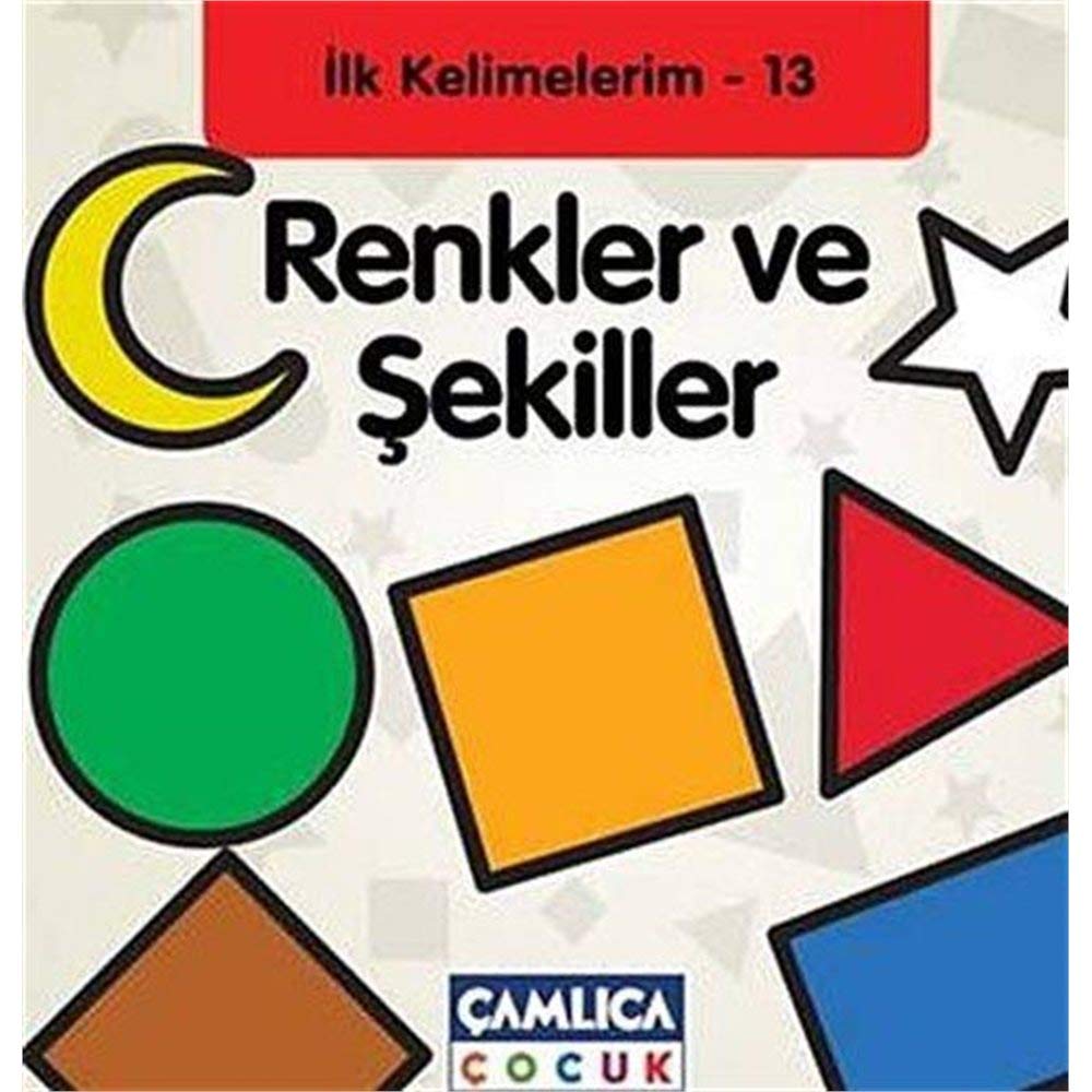 Ilk Kelimelerim 13 - Renkler ve Sekiller Children's books