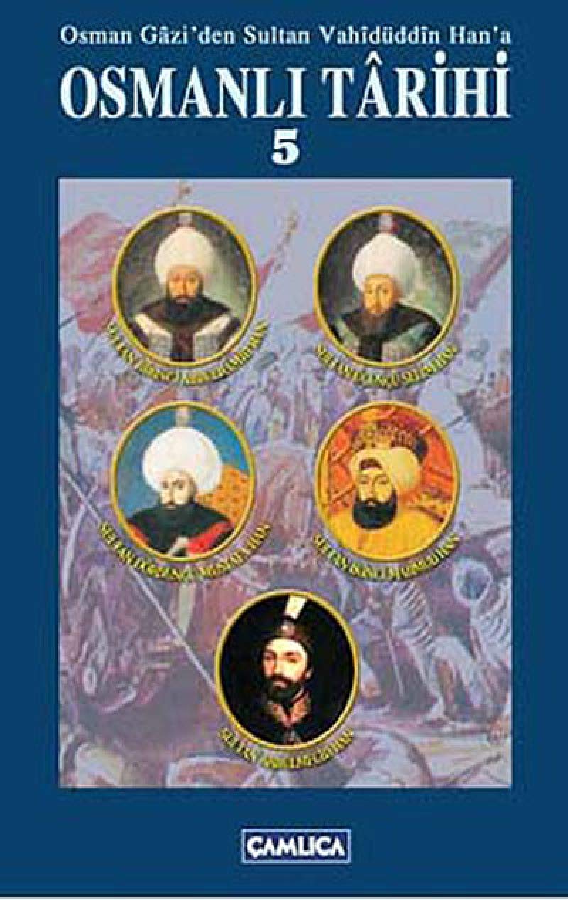 Osman Gazi’den Sultan Vahidüddin Han’a Osmanlı Tarihi 5 Politics & History