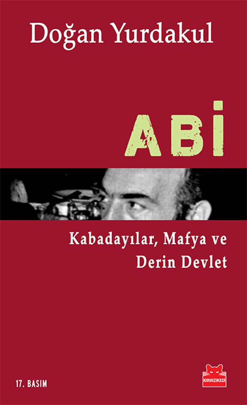 Abi: Kabadayilar, Mafya ve Derin Devlet Politics & History