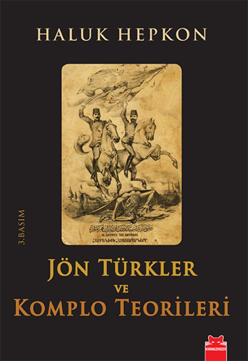 Jön Türkler ve Komplo Teorileri Politics & History