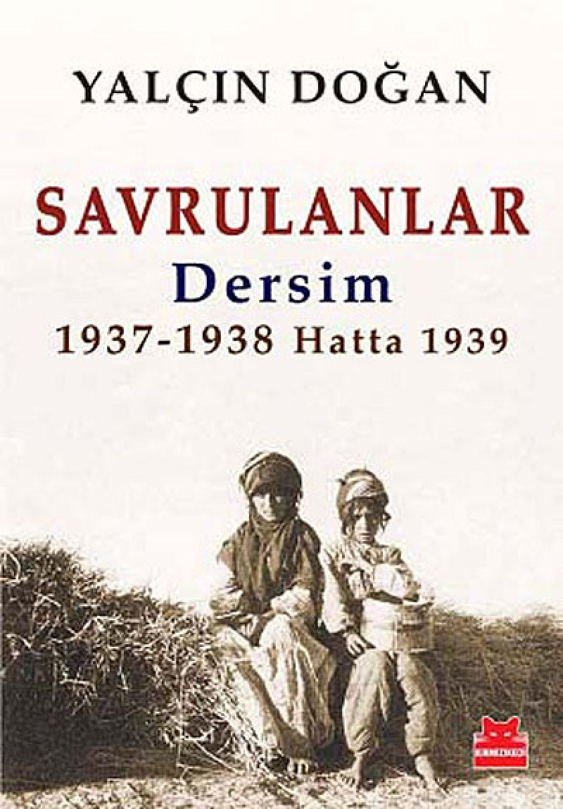 Savrulanlar - Dersim 1937 - 38 Hatta 1939 Books