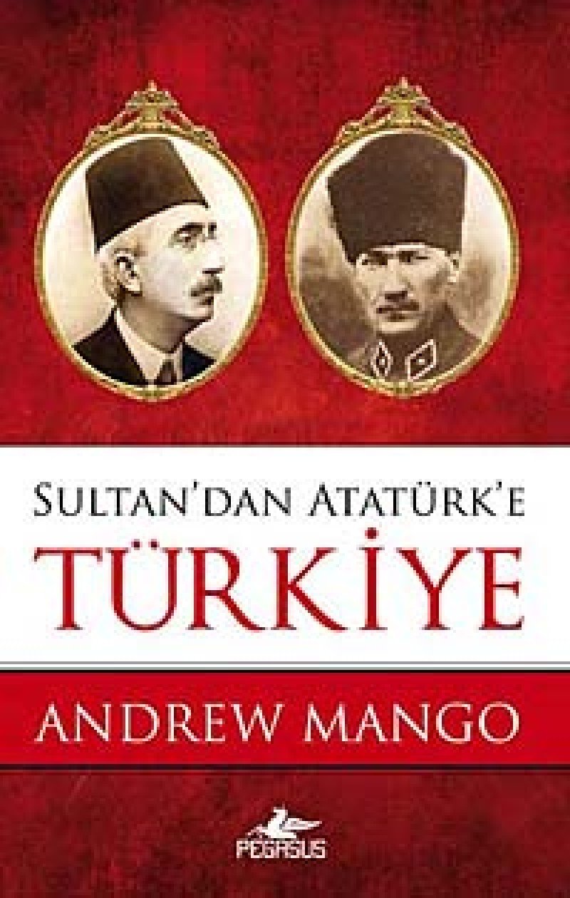 SULTANDAN ATATÜRKE TÜRKİYE Politics & History