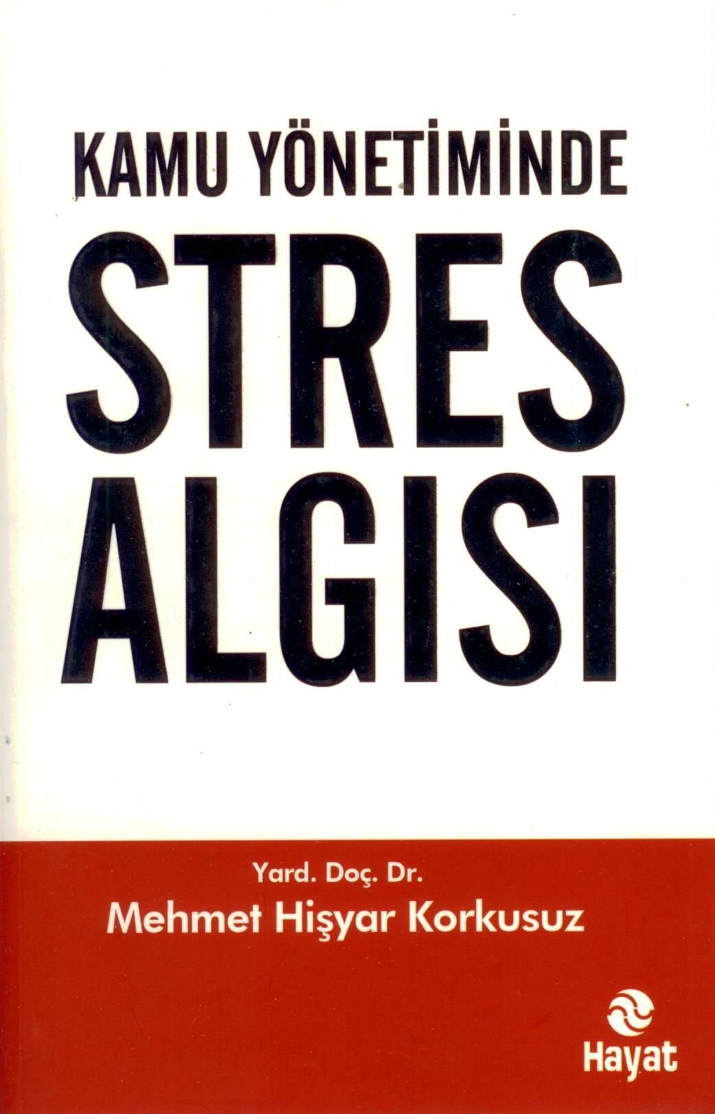 Kamu Yonetiminde Stres Algisi book